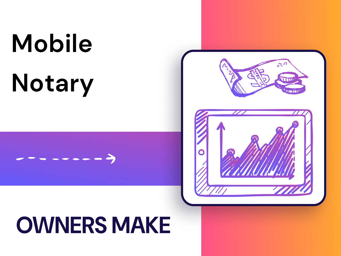 How Much Does a Mobile Notary Owner Make?