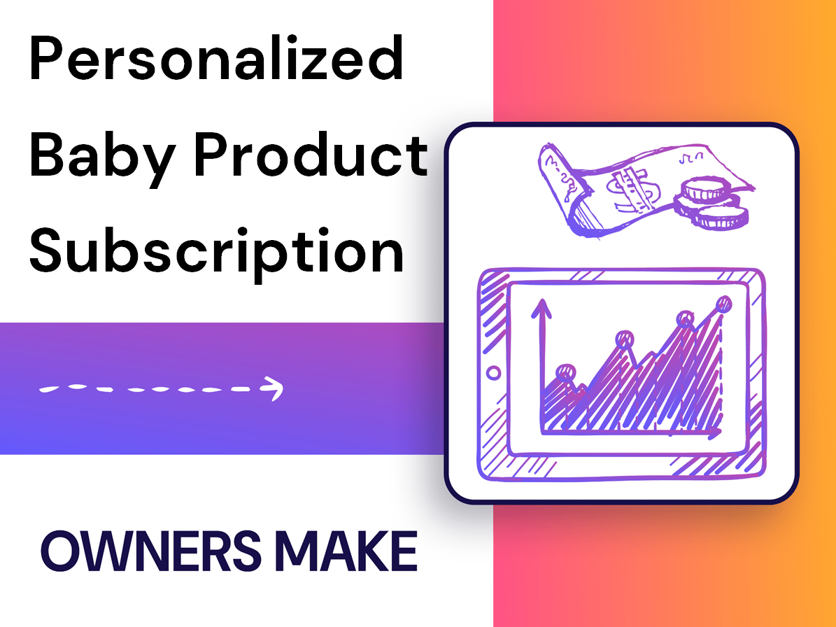 How Much Does an Owner Make from Personalized Baby Product Subscription?