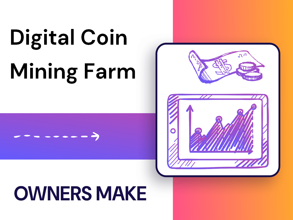 How Much Does an Owner Make from a Digital Coin Mining Farm?